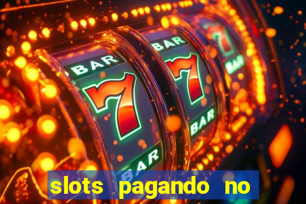 slots pagando no cadastro 2024