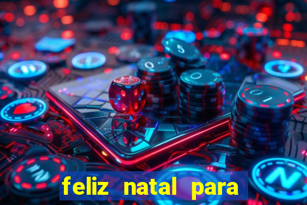 feliz natal para imprimir molde