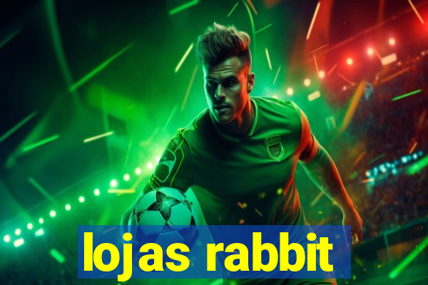 lojas rabbit