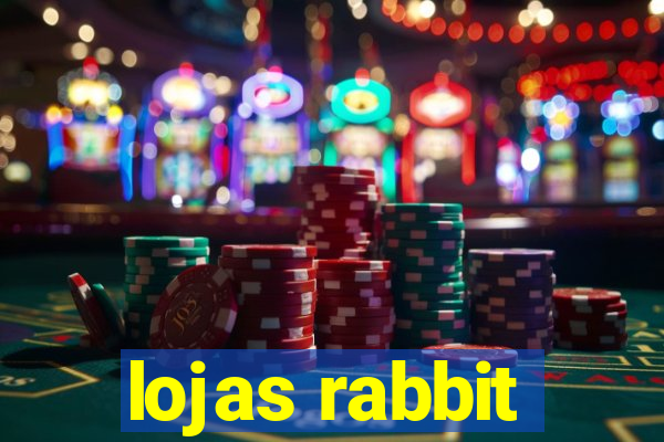 lojas rabbit