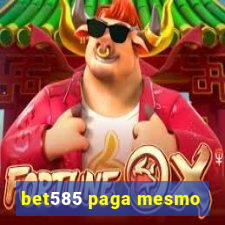 bet585 paga mesmo