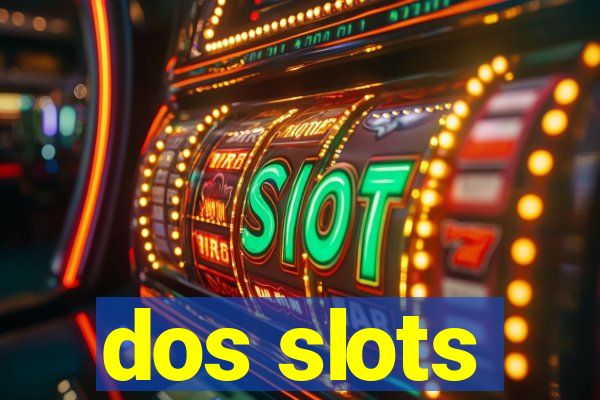 dos slots