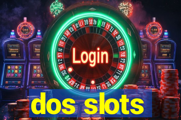 dos slots