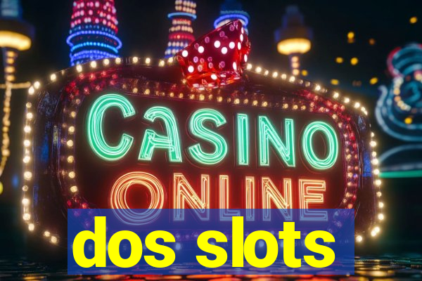 dos slots