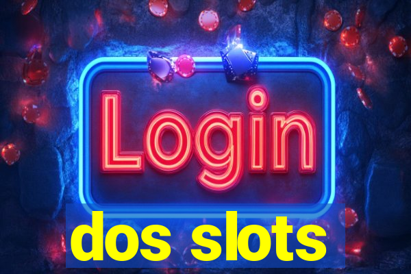 dos slots