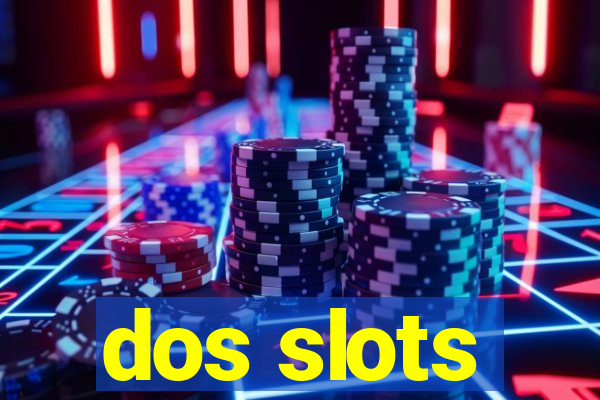 dos slots