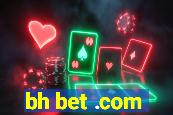 bh bet .com