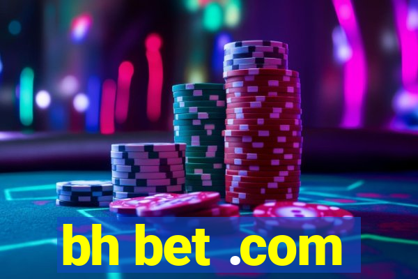 bh bet .com