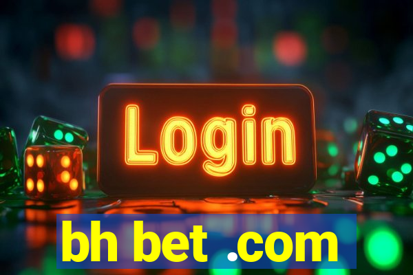 bh bet .com