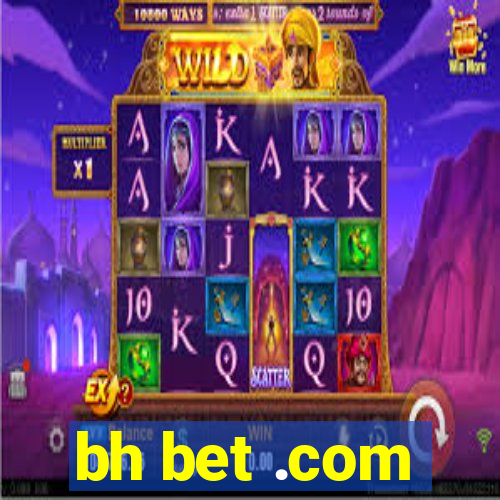 bh bet .com