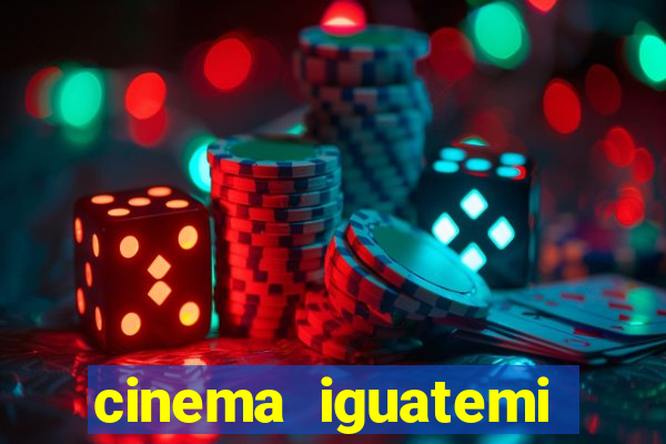 cinema iguatemi porto alegre