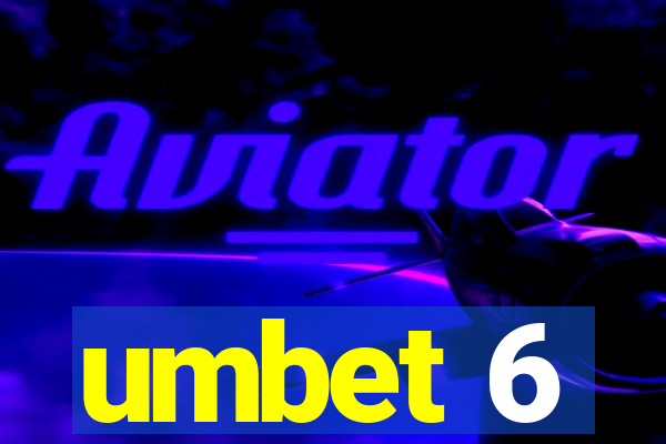 umbet 6