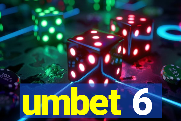 umbet 6