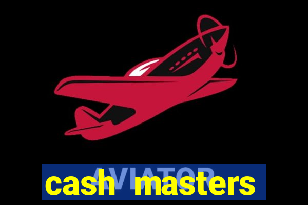 cash masters dinheiro infinito