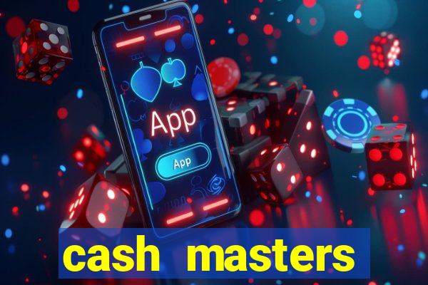 cash masters dinheiro infinito