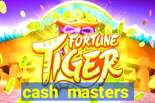 cash masters dinheiro infinito