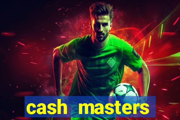 cash masters dinheiro infinito