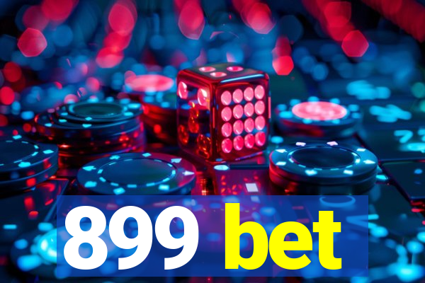 899 bet