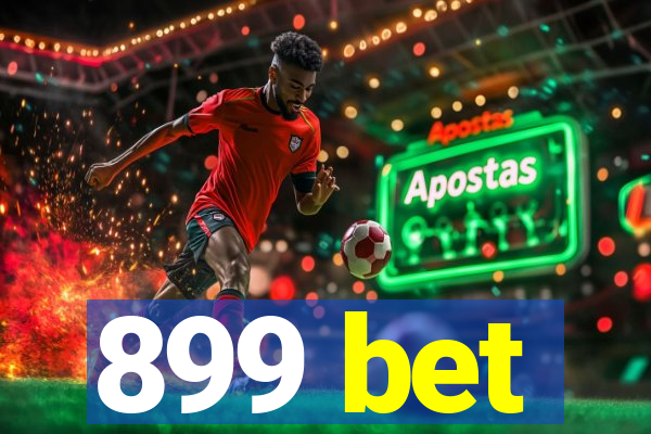 899 bet