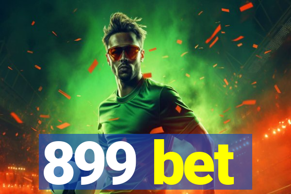 899 bet