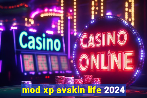 mod xp avakin life 2024