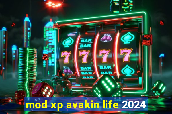 mod xp avakin life 2024