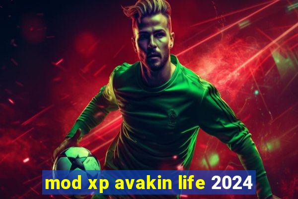 mod xp avakin life 2024