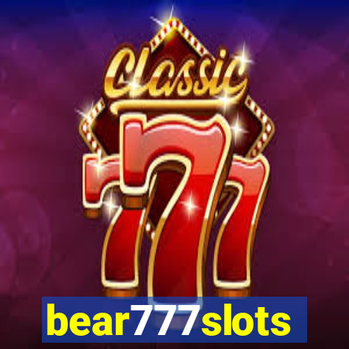 bear777slots