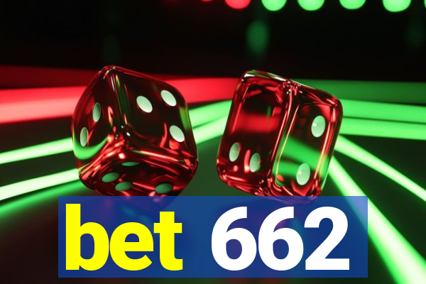 bet 662