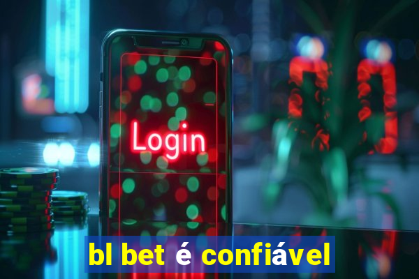 bl bet é confiável