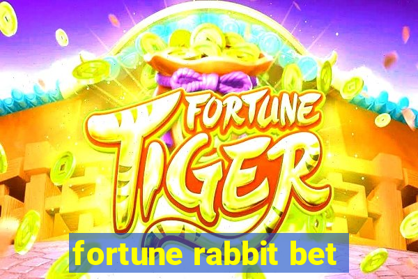 fortune rabbit bet