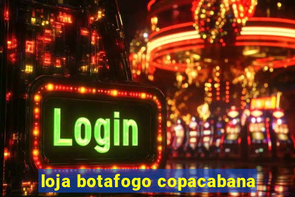 loja botafogo copacabana