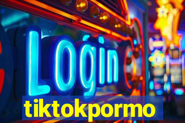 tiktokpormo