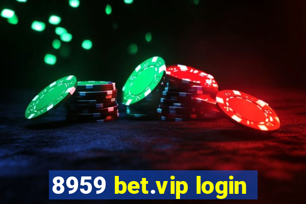 8959 bet.vip login