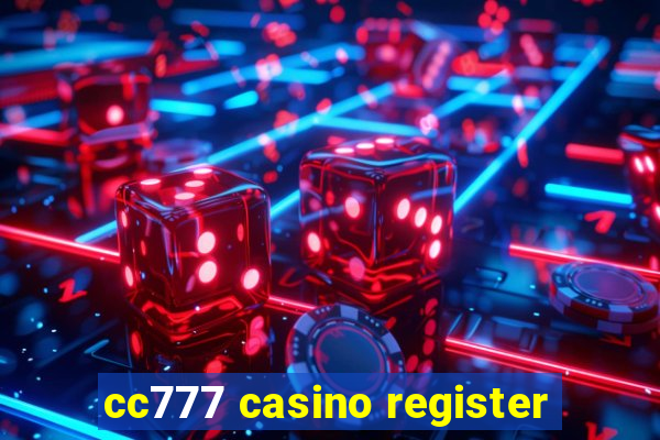 cc777 casino register