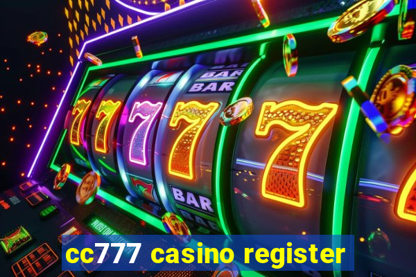 cc777 casino register