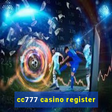 cc777 casino register