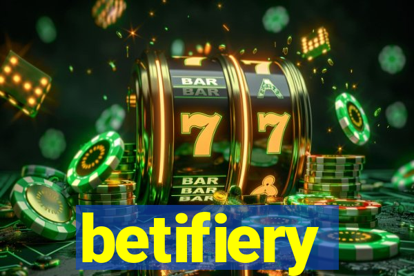 betifiery