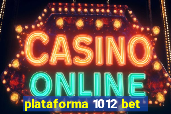 plataforma 1012 bet