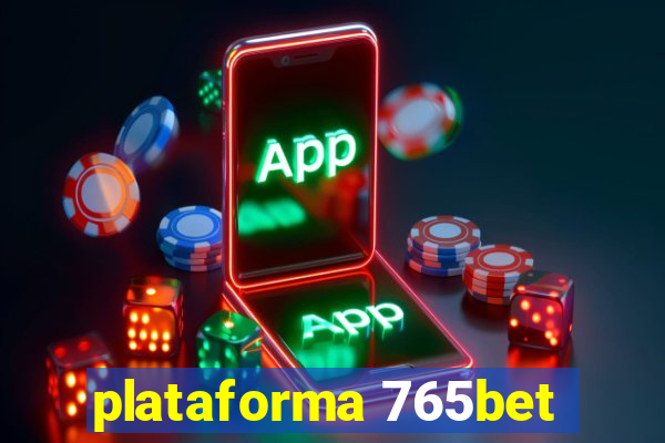 plataforma 765bet