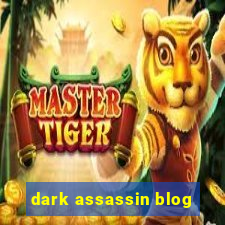 dark assassin blog