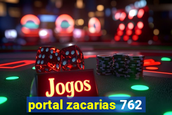 portal zacarias 762