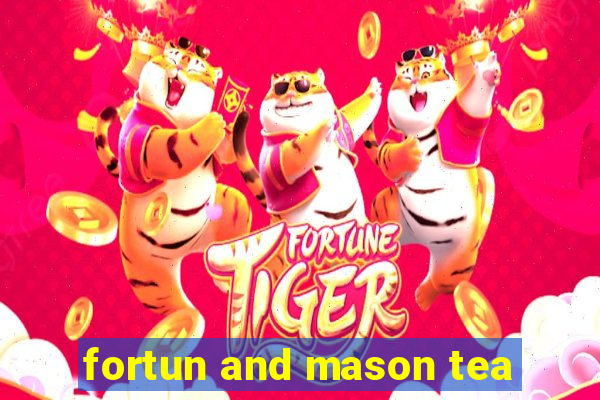 fortun and mason tea