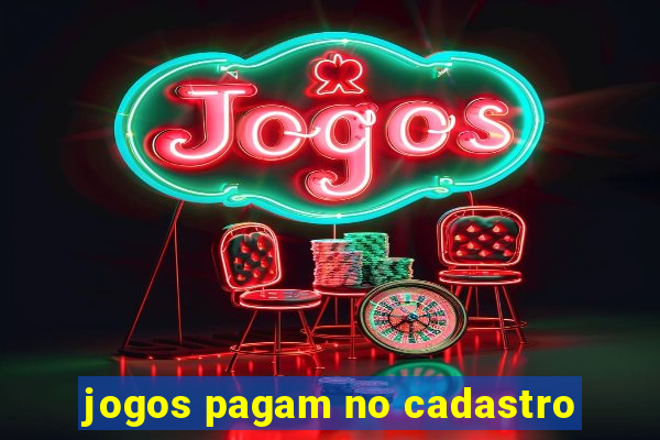 jogos pagam no cadastro