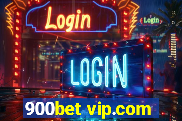 900bet vip.com