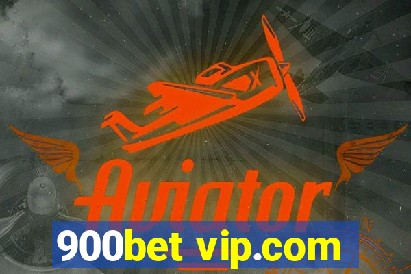 900bet vip.com