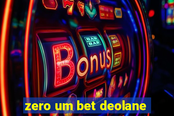 zero um bet deolane