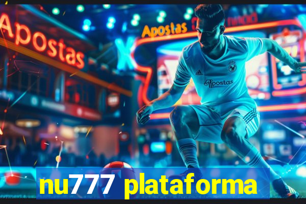 nu777 plataforma