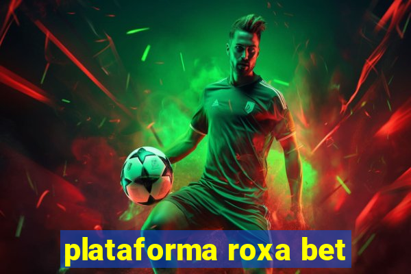 plataforma roxa bet