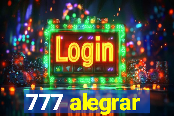 777 alegrar